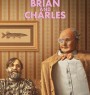 Brian and Charles (2022) ไบรอัน&ชาร์ลส์ คู่ซี้หัวใจไม่ประดิษฐ์