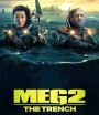 Meg 2: The Trench (2023) เม็ก 2 อภิมหาโคตรหลามร่องนรก