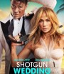 Shotgun Wedding (2022) ฝ่าวิวาห์ระห่ำ