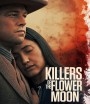 Killers of the Flower Moon (2023) คิลเลอร์ส ออฟ เดอะ ฟลาวเวอร์ มูน