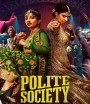 Polite Society โพไลท์ โซไซตี้ (2023)