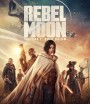 Rebel Moon Part One A Child Of Fire (2023) เรเบลมูน ภาค 1: บุตรแห่งเปลวไฟ