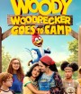 Woody Woodpecker Goes to Camp (2024) วู้ดดี้ เจ้านกหัวขวาน ไปค่าย