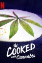 Cooked with Cannabis (2020)