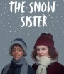 The Snow Sister เดอะ สโนว์ ซิสเตอร์ (2024)