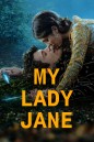 มายเลดี้เจน ราชินีลืมโลก My Lady Jane (2024) 8 ตอน