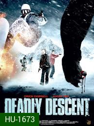 Deadly Descent -อสูรโหดมนุษย์หิมะ