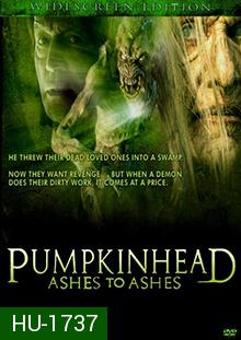 Pumpkinhead: Ashes to Ashes (2006)  ร่ายนรกปลุกปีศาจ