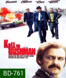 Kill the Irishman (2011) เหยียบฟ้าขึ้นมาใหญ่