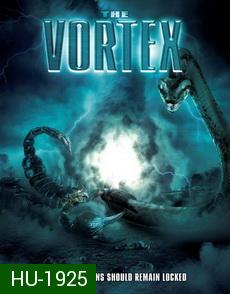 Vortex  วอเท็กซ์ สงครามอสูรล่าอสูร 