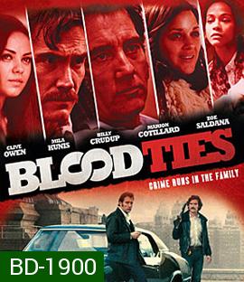 Blood Ties สายเลือดพันธุ์ระห่ำ