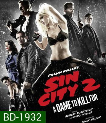 Sin City 2 A Dame to Kill For (2014) เมืองคนบาป 2