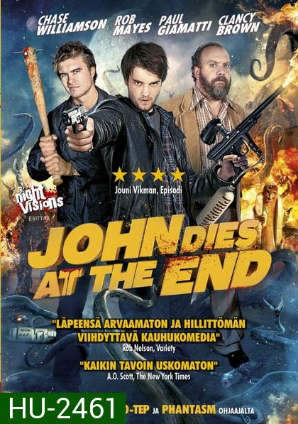 John dies at the end  นายจอห์นตายตอนจบ