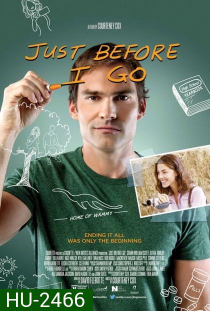 Just Before I Go  ขอเคลียร์ใจก่อนไปจากเธอ