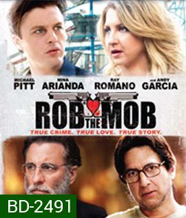 Rob the Mob (2014) คู่เฟี้ยวปีนเกลียวเจ้าพ่อ