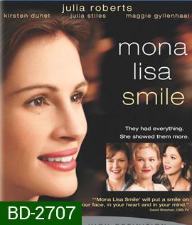 Mona Lisa Smile (2003) โมนา ลิซ่า: ขีดชีวิต เขียนฝัน ให้บานฉ่ำ