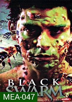 Black Swarm ฝูงต่อมรณะล้างเมือง 