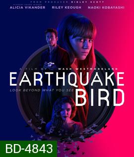 Earthquake Bird (2019) รอยปริศนาบนลางร้าย {ตัวหนังสือบรรยายอังกฤษไม่สมบูรณ์}