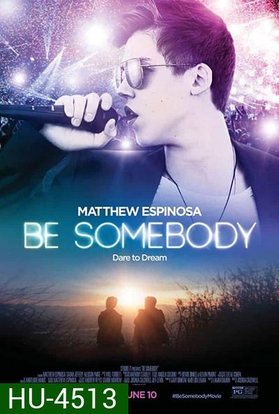 Be Somebody (2016)