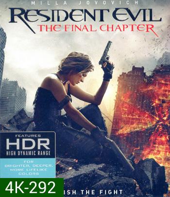 4K - Resident Evil: The Final Chapter (2016) อวสานผีชีวะ - แผ่นหนัง 4K UHD