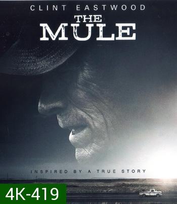 4K - The Mule (2018) เดอะ มิวล์ - แผ่นหนัง 4K UHD