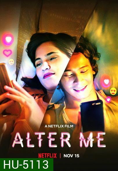 Alter Me (2020) ความรักเปลี่ยนฉัน