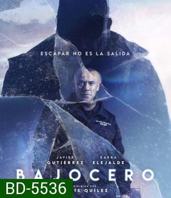 Bajocero (2021) จุดเยือกเดือด