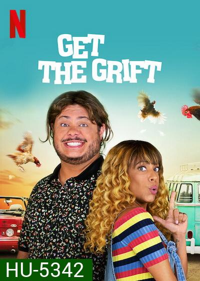 Get the Grift (2021) ครอบครัวจอมตุ๋น