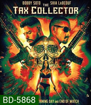 The Tax Collector (2020) แก๊งเดือดรีดภาษีเลือด