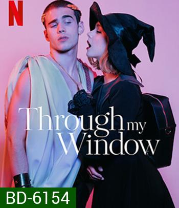 Through My Window (2022) รักผ่านหน้าต่าง