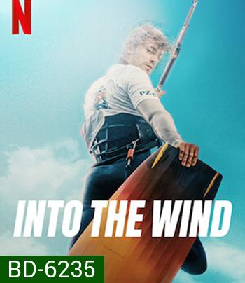 Into the Wind (2022)