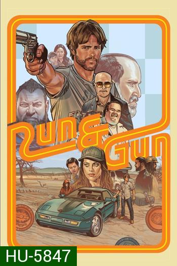 Run & Gun (2022) หนีตายสู่ดงอันตราย