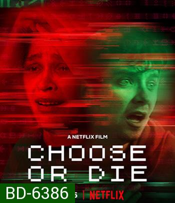 Choose or Die (2022) เลือกหรือตาย