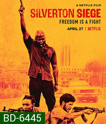 Silverton Siege (2022) วินาศกรรมซิลเวอร์ตัน