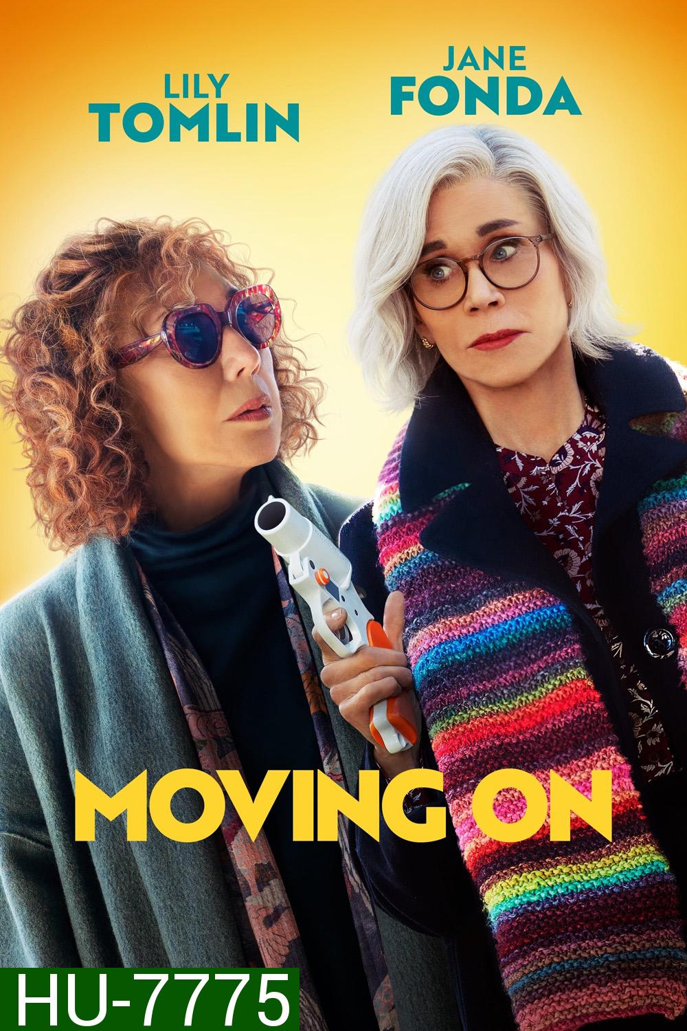 Moving On (2022) แค้นฝังใจวัย(ไม่)รุ่น