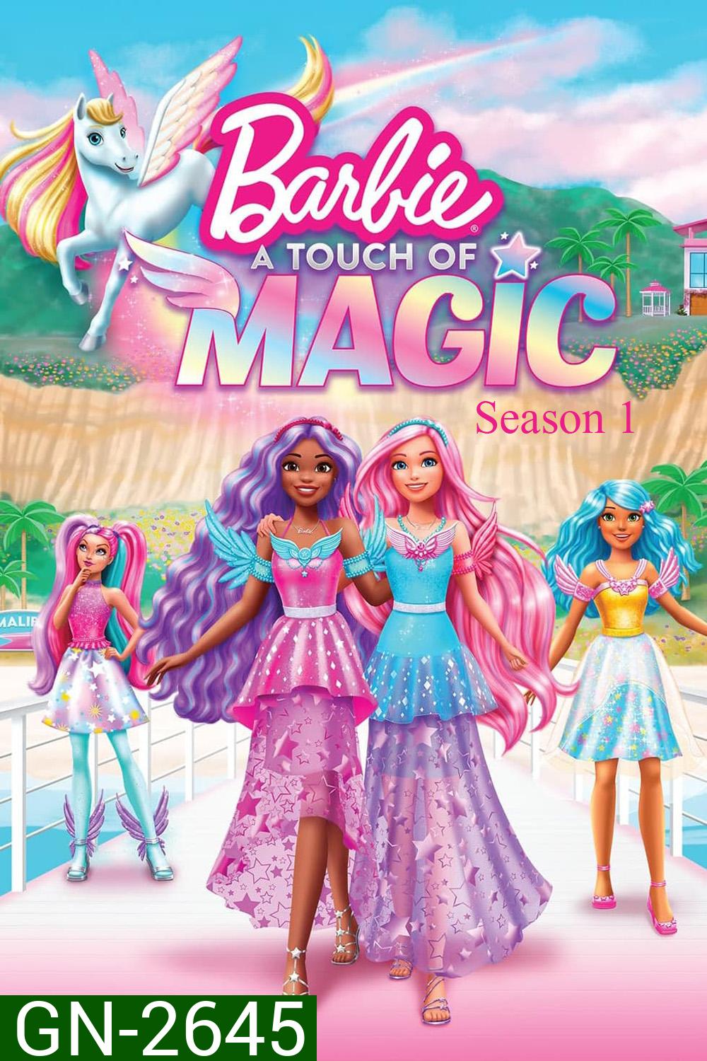 Barbie A Touch of Magic Season 1 สัมผัสแห่งเวทมนตร์ 1 (2023) 13 ตอน