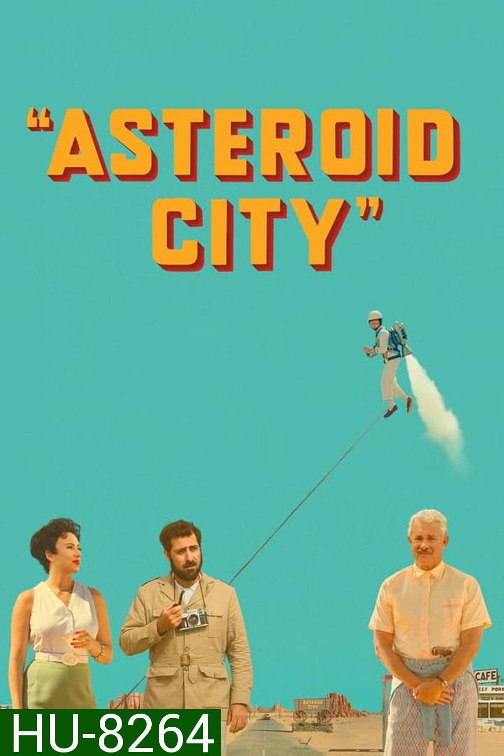 Asteroid City แอสเทอรอยด์ ซิตี้ (2023)