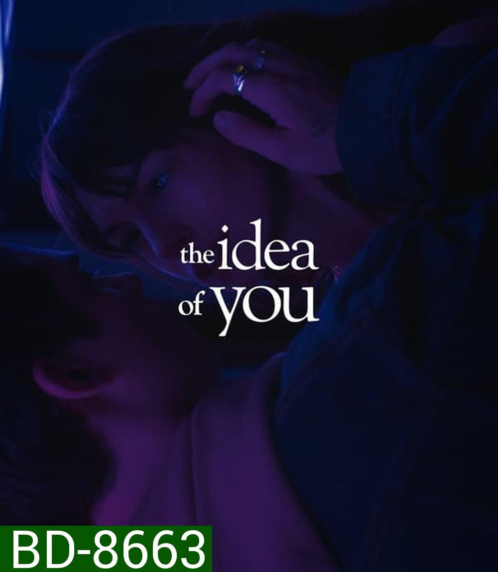 The Idea of You ภาพฝัน ฉันกับเธอ (2024)