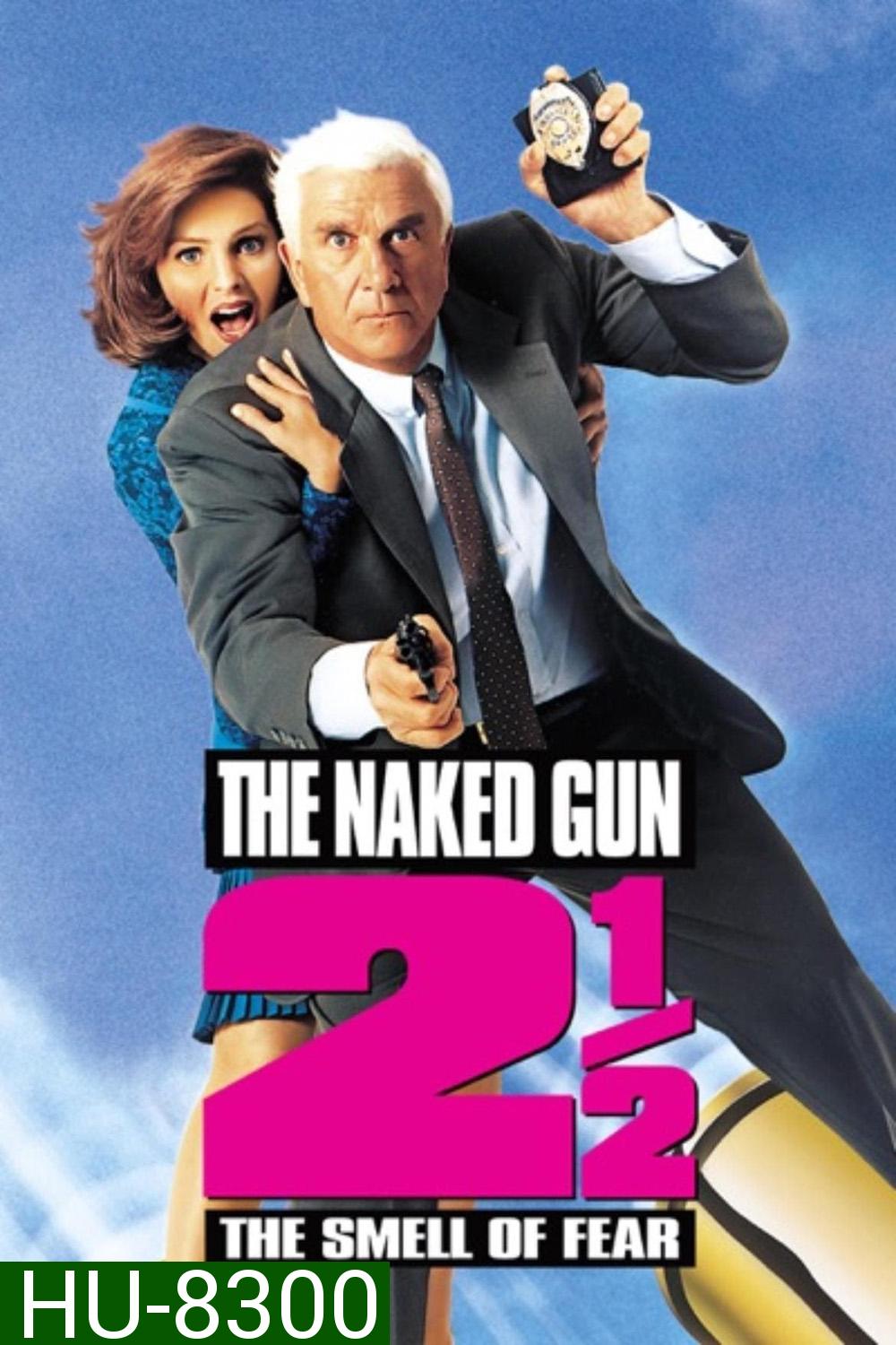 ปืนเปลือย ภาค 2 The Naked Gun 2 1/2 : The Smell of Fear (1991) ปืนเปลือย ภาค 2