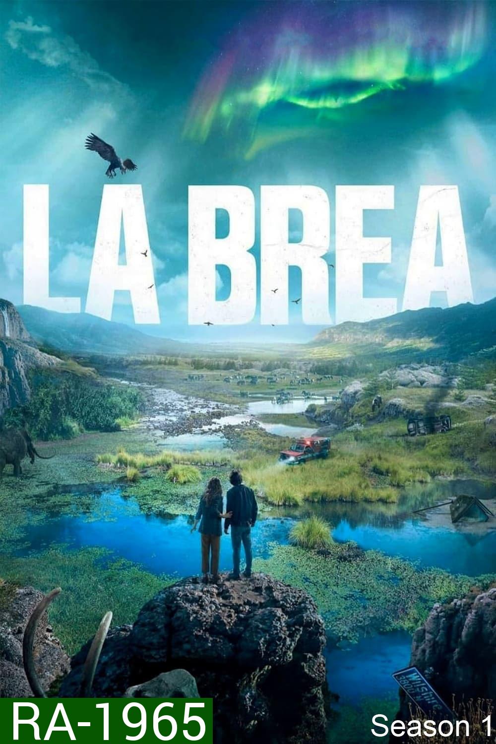 ลาเบรีย ผจญภัยโลกดึกดำบรรพ์ ปี 1 La Brea Season 1 (2021) 10 ตอน