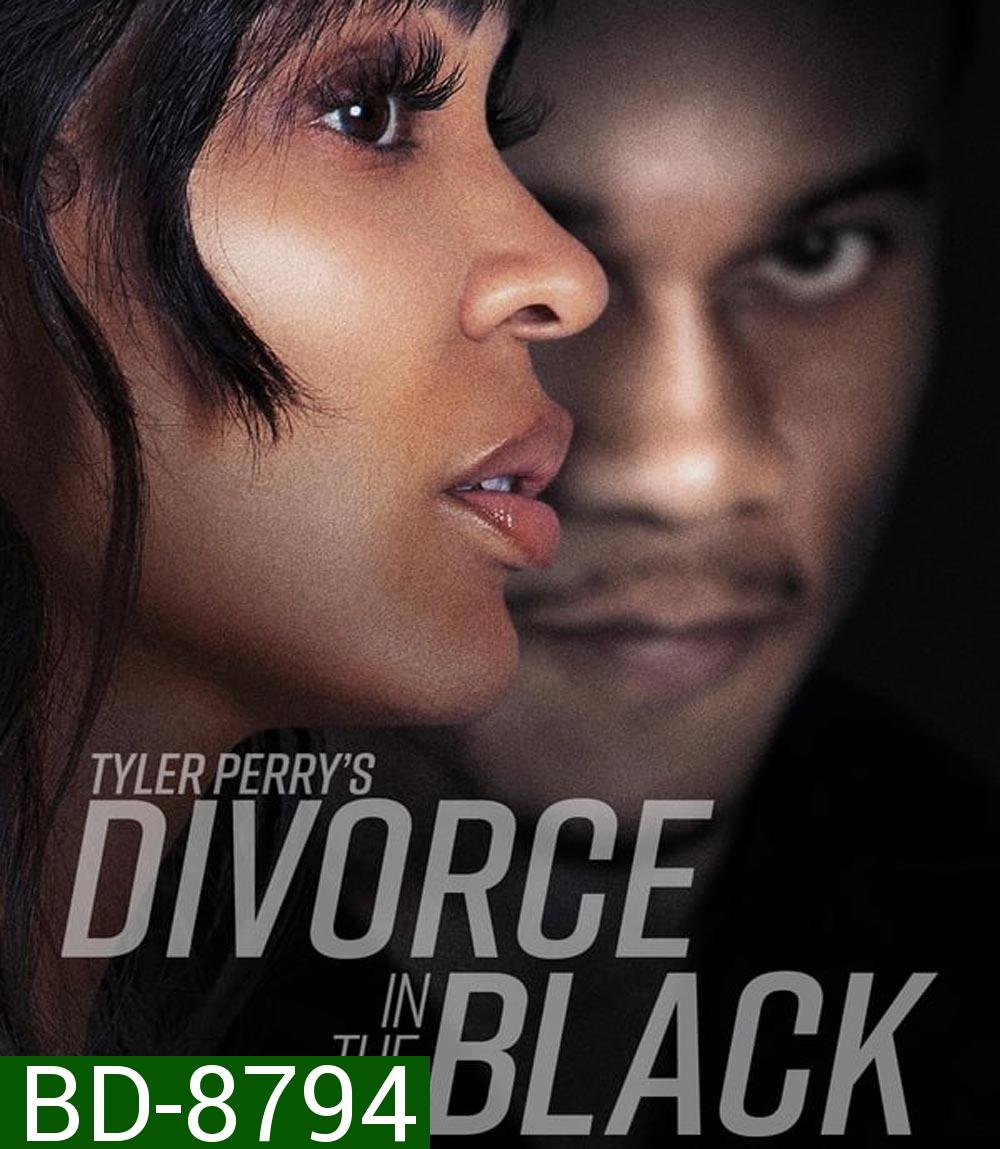 Tyler Perry's Divorce in the Black (2024) รัก ร้าง ร้าว เรืองราวของไทเลอร์ เพอร์รี