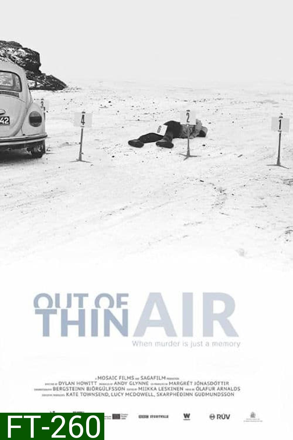 Out of Thin Air เอาท์ ออฟ ธิน แอร์ (2017)