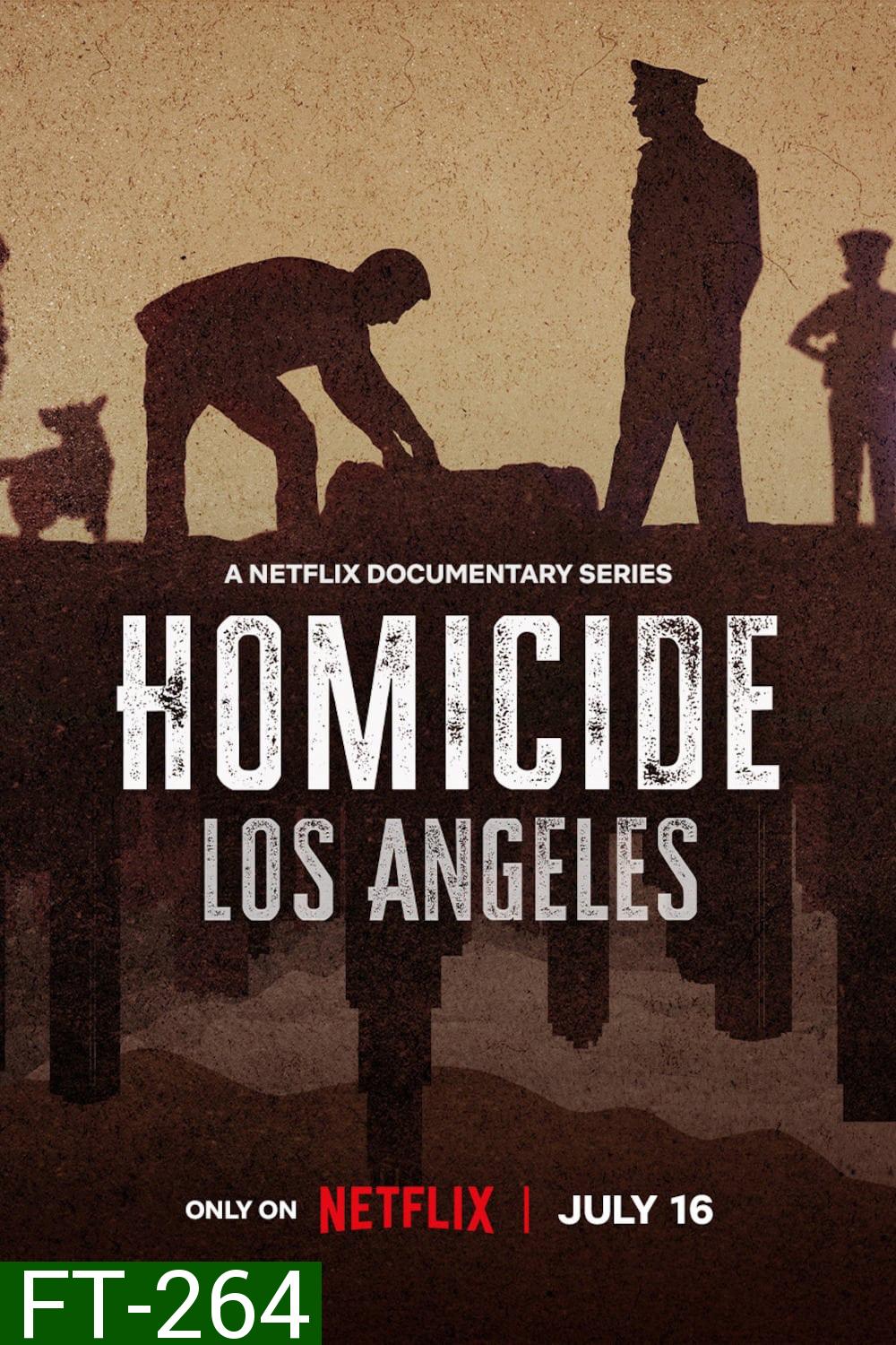 Homicide: Los Angeles เจาะลึกคดีฆาตกรรม ลอสแองเจลิส (2024) 5 ตอน