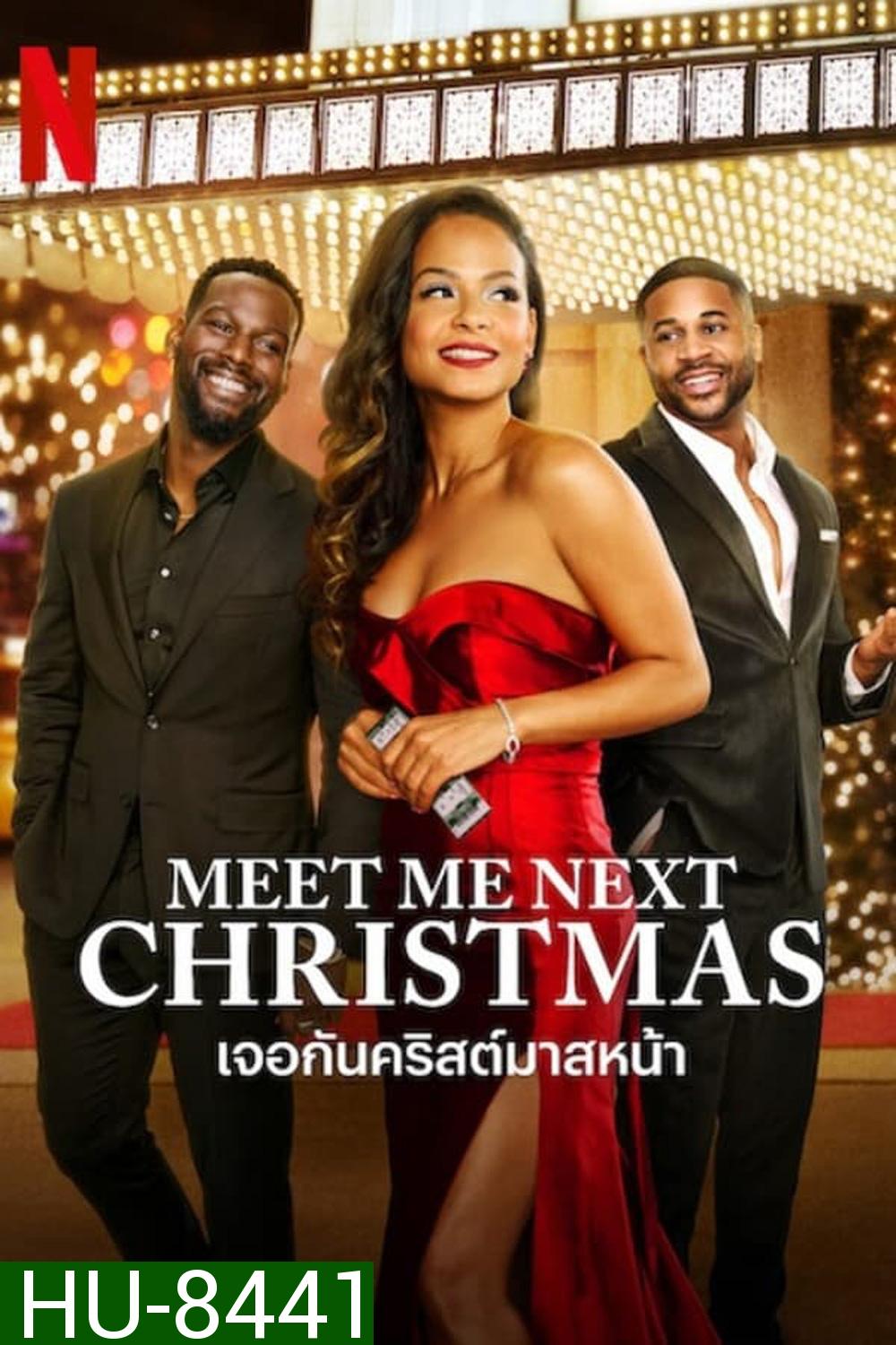 Meet Me Next Christmas เจอกันคริสต์มาสหน้า (2024)