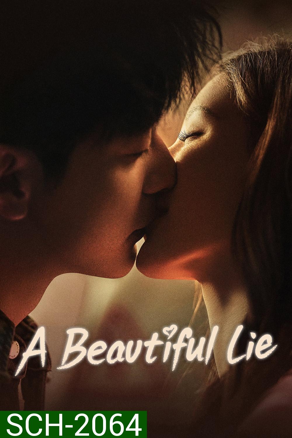 A Beautiful Lie (2024) คำลวงแสนรัก [EP01 - EP36End]