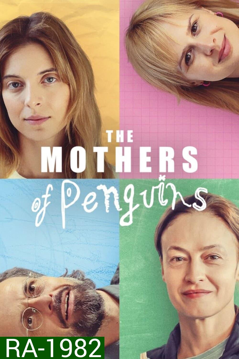 The Mothers of Penguins แม่เพนกวิน Season 1 (2024) 6 ตอน