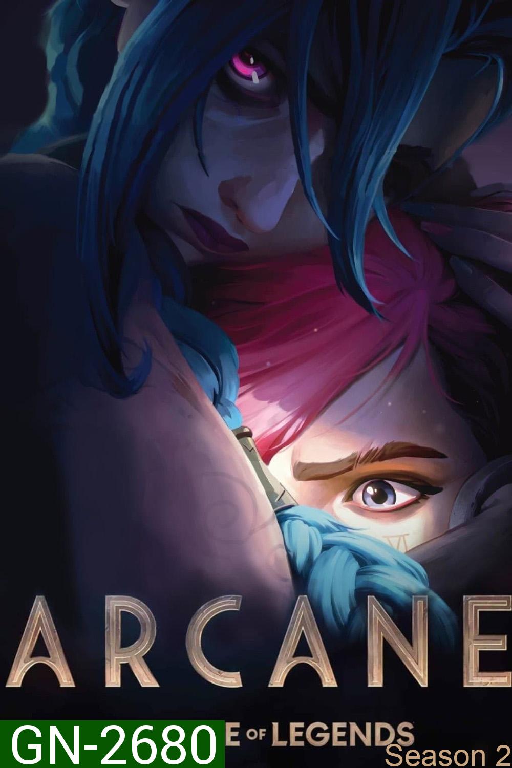 Arcane: League of Legends Season 2 อาร์เคน: ตำนานลีกออฟเลเจ็นดส์ 2 (2024) 9 ตอนจบ