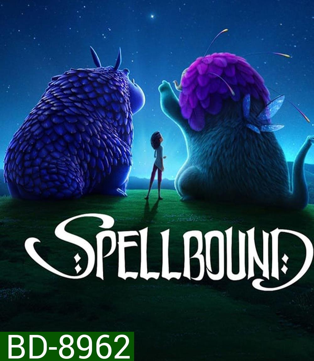 Spellbound ผจญภัยแดนต้องสาป (2024)