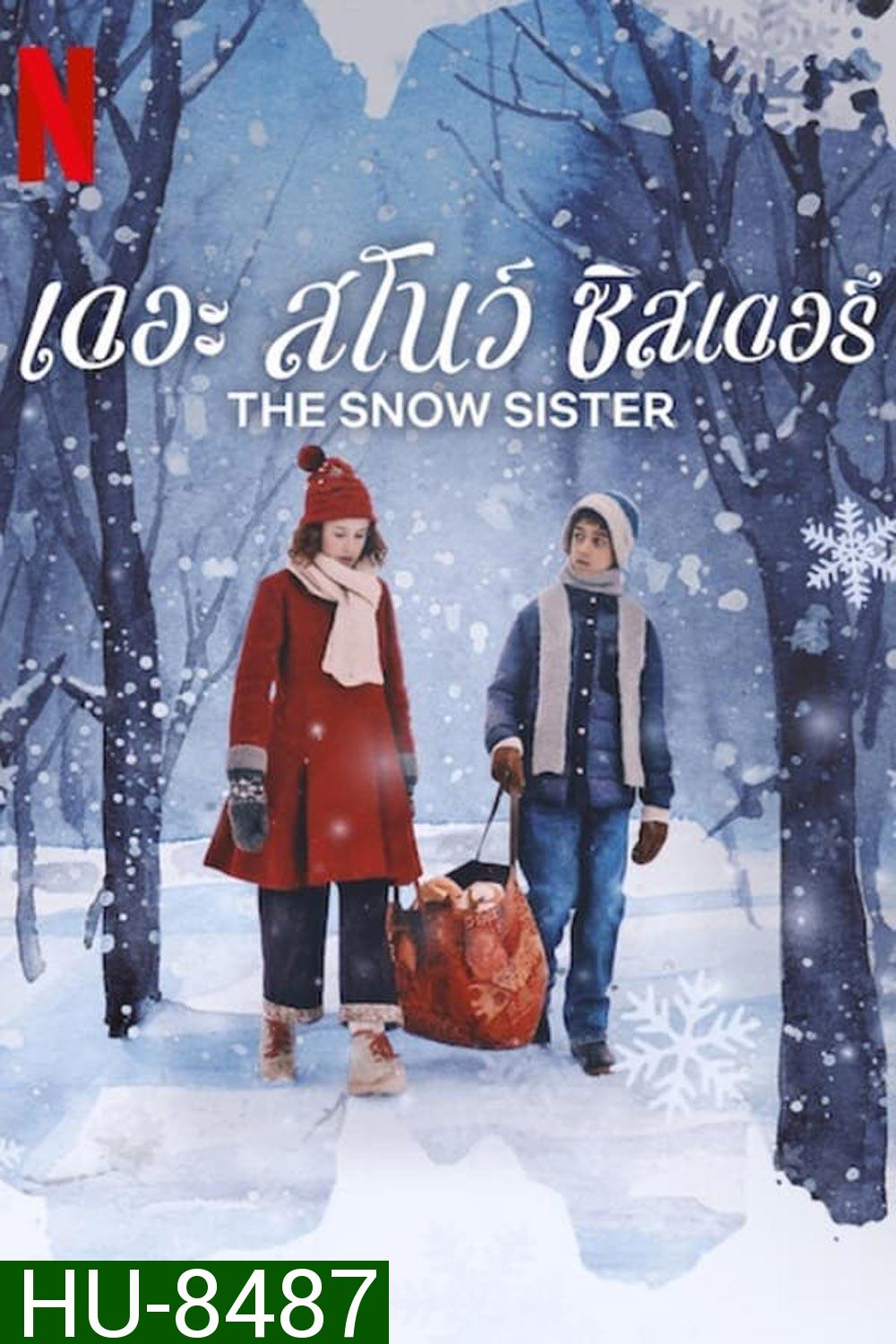 The Snow Sister เดอะ สโนว์ ซิสเตอร์ (2024)