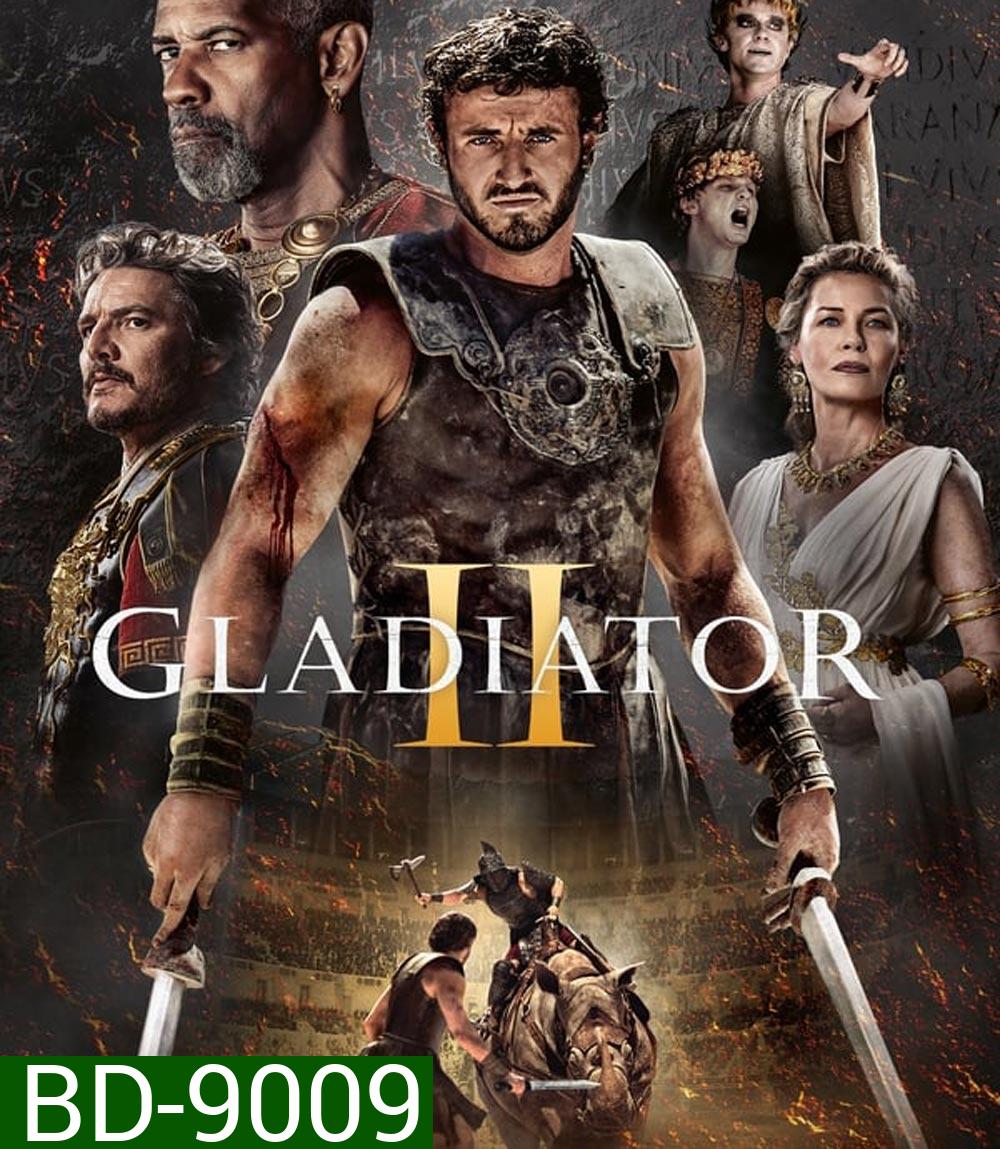 Gladiator 2 นักรบผู้กล้า ผ่าแผ่นดินทรราช 2 (2024)